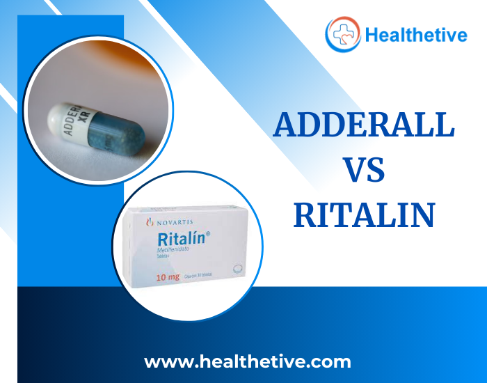 Adderall vs Ritalin: Overview, Differences, Similarities Explained